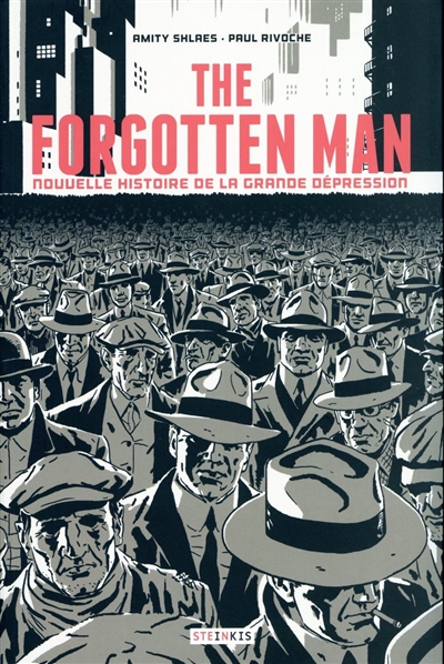 The forgotten man : nouvelle histoire de la Grande Dépression