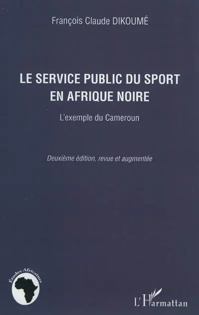 Le service public du sport en Afrique noire : l'exemple du Cameroun