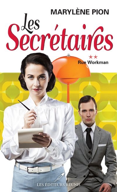 Les secrétaires. Vol. 2. Rue Workman