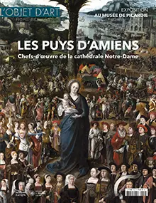 Les Puys d'Amiens : chefs-d'oeuvre de la cathédrale Notre-Dame