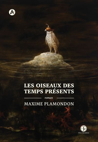 Les oiseaux des temps présents