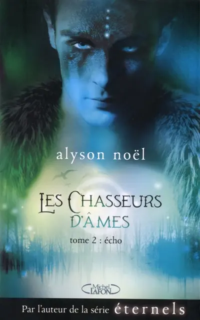 Les chasseurs d'âmes. Vol. 2. Echo