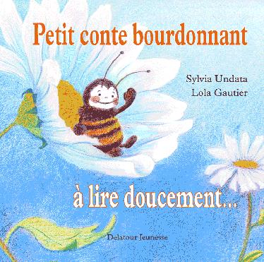 Petit conte bourdonnant à lire doucement...