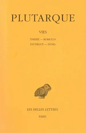 Vies. Vol. 1. Thésée-Romulus *** Lycurgue-Numa