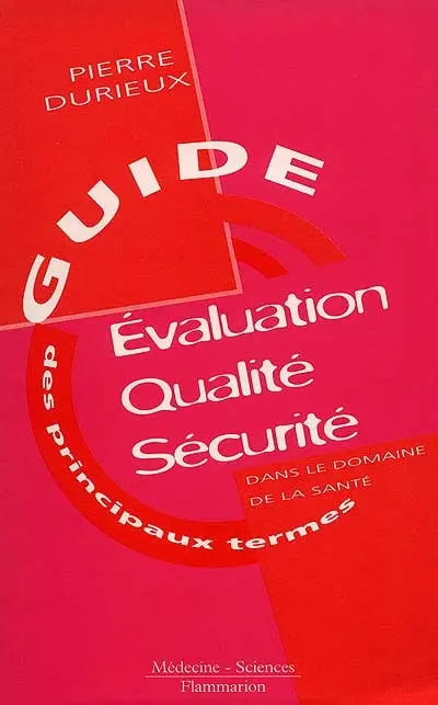 Evaluation, qualité, sécurité dans le domaine de la santé