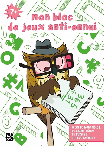 Mon bloc de jeux anti-ennui, 7+
