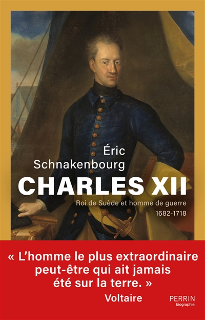 Charles XII : roi de Suède...