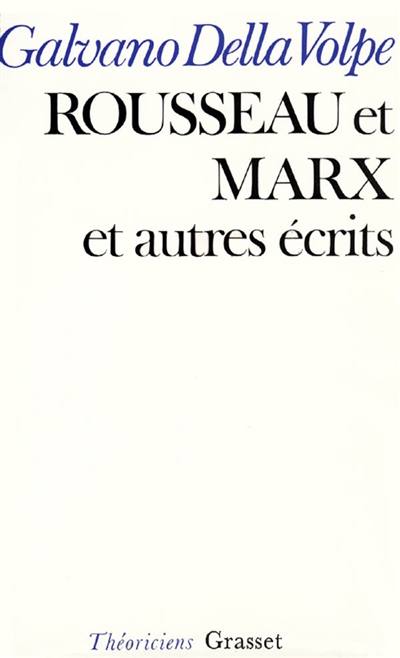 Rousseau et Marx, et autres écrits