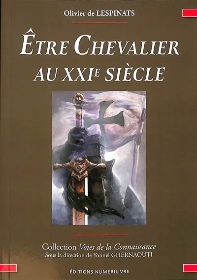 Etre chevalier au XXIe siècle : honneur, service, transcendance