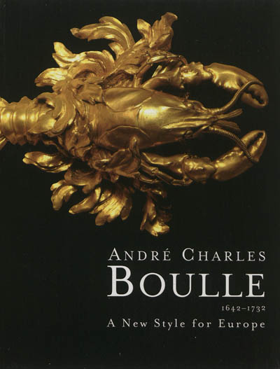 André Charles Boulle, 1642-1732 : a new style for Europe