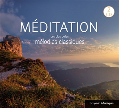 Méditation : Les plus belles mélodies classiques