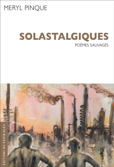 Solastalgiques : poèmes sauvages
