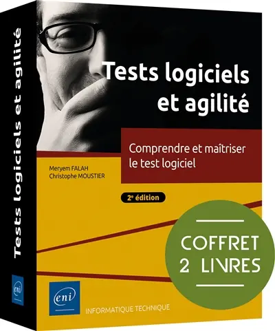 Tests logiciels et agilité : comprendre et maîtriser le test logiciel : coffret 2 livres