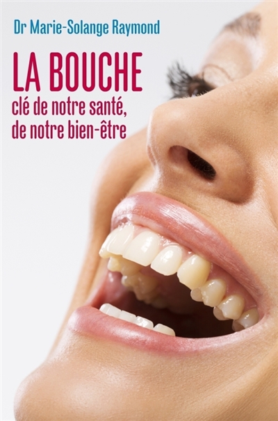 La bouche, clé de notre...