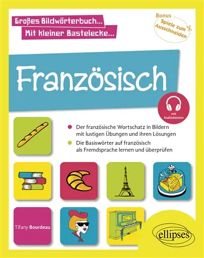 FLE, Französisch A1 : Fremdsprache in Bildern mit spielerischen Ubungen