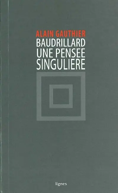 Jean Baudrillard, une pensée singulière