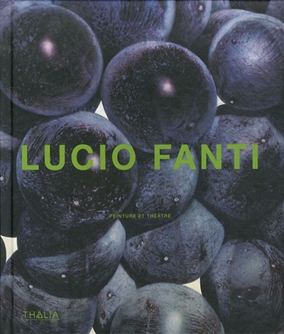 Lucio Fanti : peintures, théâtre