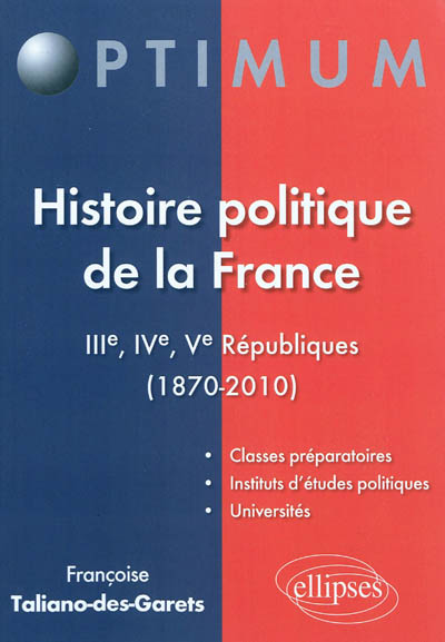 Histoire politique de la France : IIIe, IVe et Ve Républiques (1870-2010)