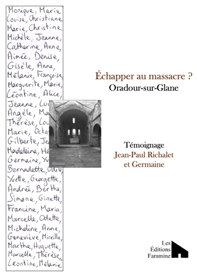 Echapper au massacre : Oradour-sur-Glane