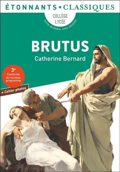 Brutus : collège, lycée, texte intégral avec dossier