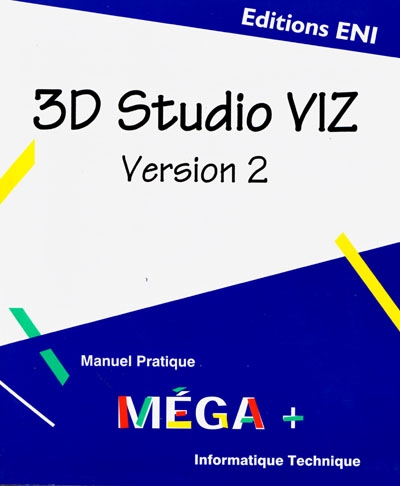 3D Studio Viz : version 2 - Philippe Ruveron - Librairie Mollat Bordeaux