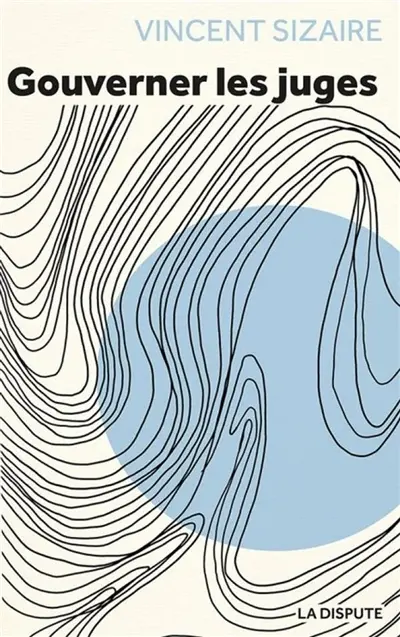 Gouverner les juges