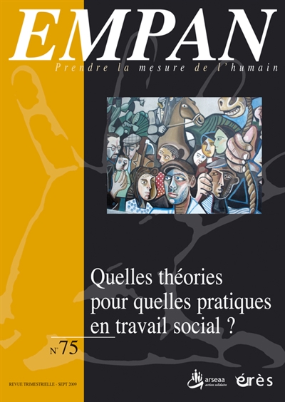 Empan, n° 75. Quelles théories pour quelles pratiques en travail social ?