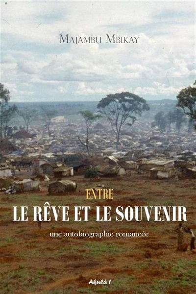 Entre le rêve et le souvenir