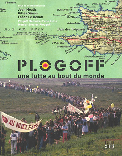 Plogoff : une lutte au bout du monde