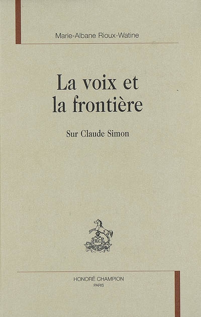 La voix et la frontière : sur Claude Simon