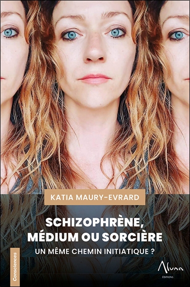 Schizophrène, médium ou sorcière : un même chemin initiatique ?