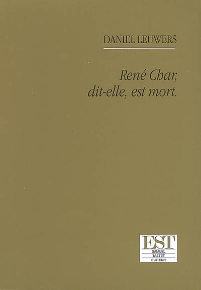 René Char, dit-elle, est mort : récit oblique