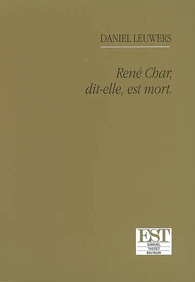 René Char, dit-elle, est mort : récit oblique