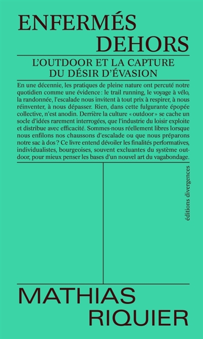 Enfermés dehors : l'outdoor et la capture du désir d'évasion