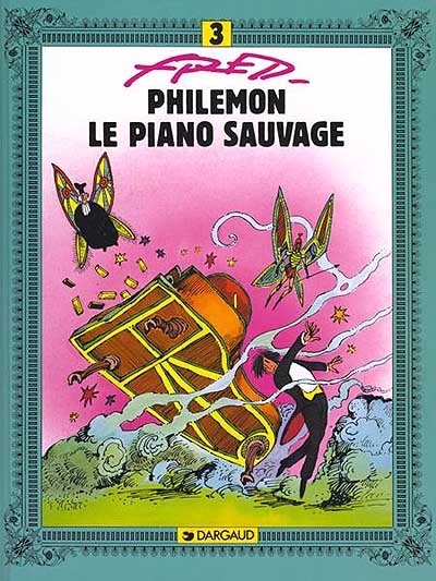 Philémon. Vol. 3. Le piano sauvage