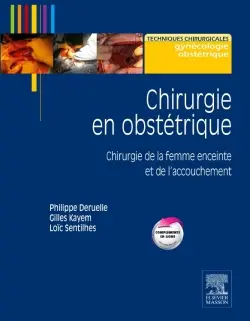 Chirurgie en obstétrique : chirurgie de la femme enceinte et de l'accouchement