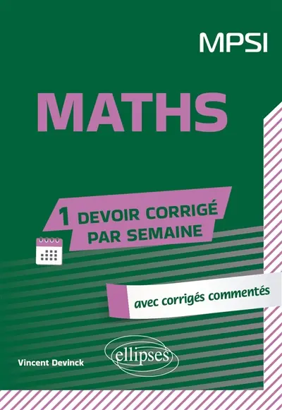Maths MPSI : avec copies et corrigés commentés