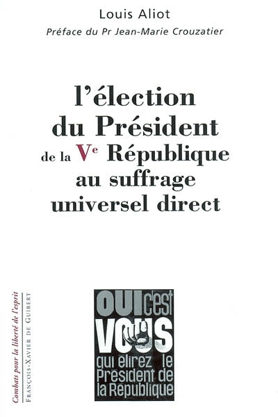L'élection du président de la cinquième république au suffrage universel direct