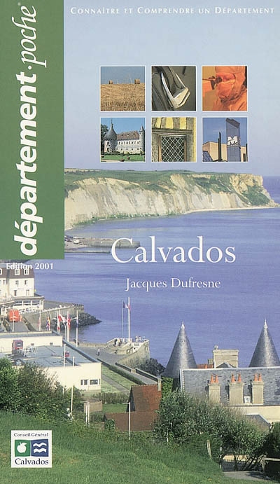 Calvados : connaître et comprendre un département