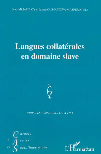 Carnets d'atelier de sociolinguistique, n° 7. Langues collatérales en domaine slave