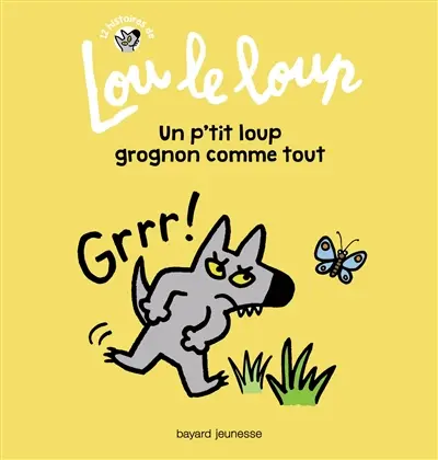 12 histoires de Lou le loup. Vol. 1. Un p'tit loup grognon comme tout
