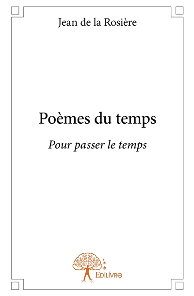 Poèmes du temps : Pour...