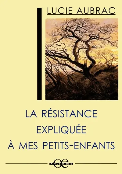 La Résistance expliquée à mes petits-enfants