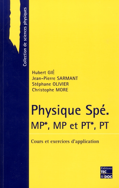 Physique spé MP*, MP, PT*, PT : classes préparatoires aux grandes écoles scientifiques et premier cycle universitaire
