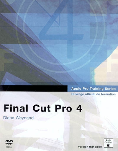 Final Cut Pro 4 : ouvrage d'auto-formation Apple
