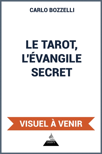 Le tarot, l'évangile secret