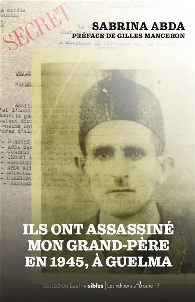 Ils ont assassiné mon grand-père en 1945, à Guelma
