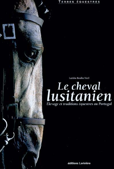Le cheval lusitanien : élevage et traditions équestres au Portugal