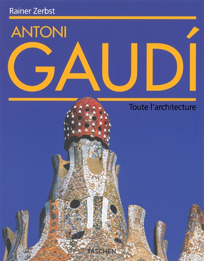 Antoni Gaudi : 1852-1926 : une vie en architecture. Antoni Gaudi i cornet