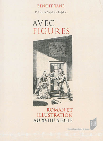 Avec figures : roman et illustration au XVIIIe siècle